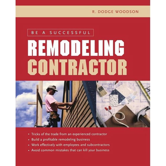 Be a Successful Remodeling Contractor, (Paperback)