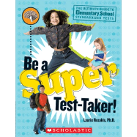 Pre-Owned Be A Super Test-Taker! (Paperback) 0439878799 9780439878791
