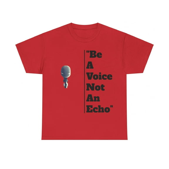 Be a Voice, Not an Echo Unisex Heavy Cotton Tee