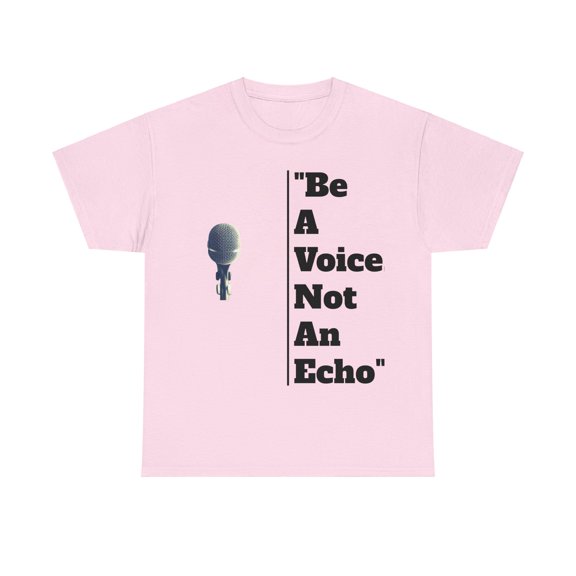 Be a Voice, Not an Echo Unisex Heavy Cotton Tee