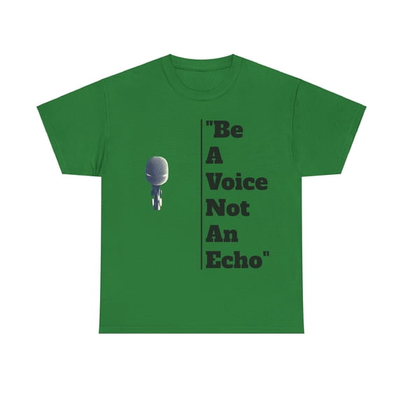 Be a Voice, Not an Echo Unisex Heavy Cotton Tee