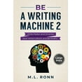 thumbnail image 1 of Author Level Up Be a Writing Machine 2: Write Smarter and Faster, Beat Writer's Block, and Be Prolific, Book 19, (Paperback), 1 of 1