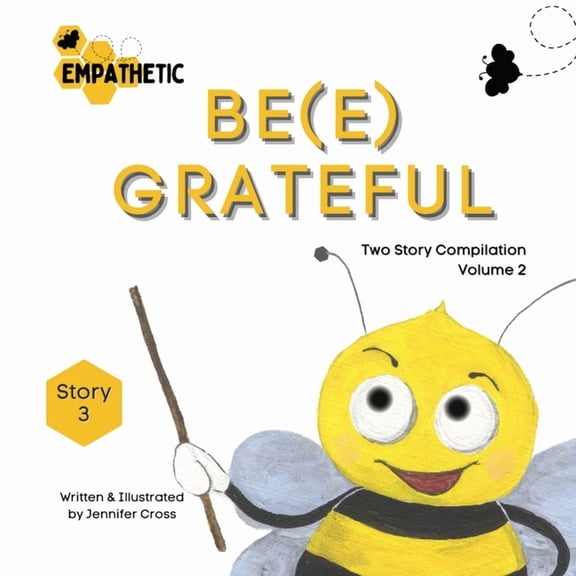 Be(e) Empathetic - Two Story Compilation - Volume 2, (Paperback)