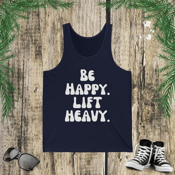 Be happy lift heavy Man Weight lifter groovy gym workout Jersey Tank