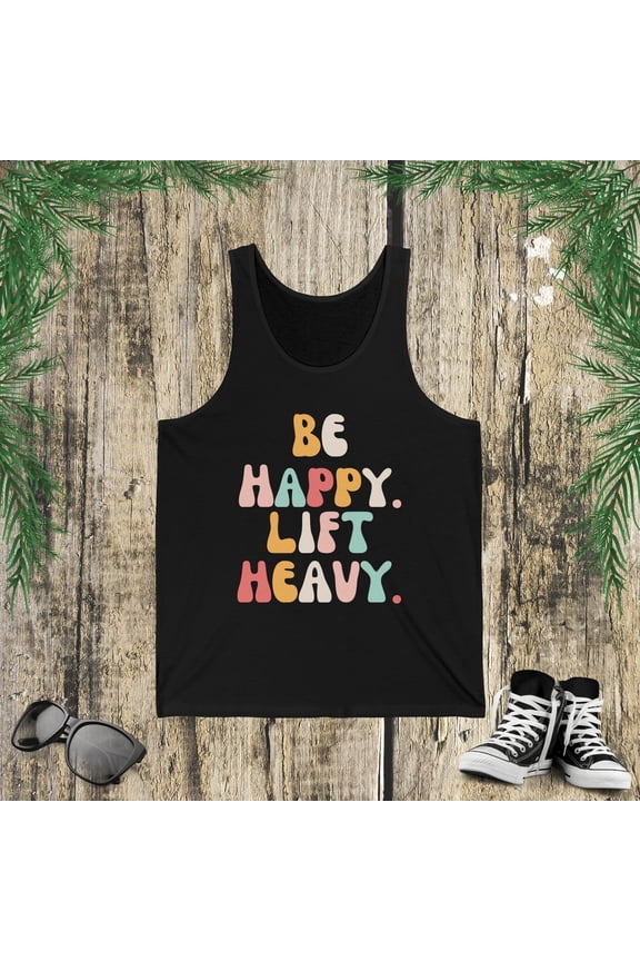 Be happy lift heavy Women Weightlifter cute colors gym Jersey Tank