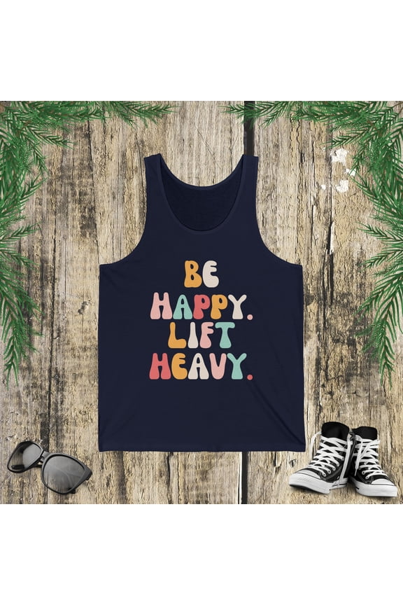 Be happy lift heavy Women Weightlifter cute colors gym Jersey Tank