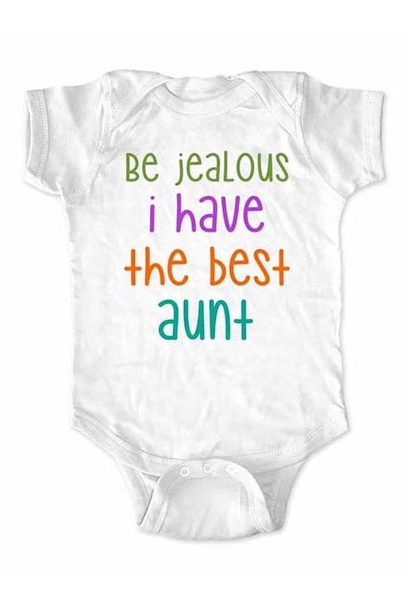 Be jealous I have the best Aunt - wallsparks cute & funny Brand - baby one piece bodysuit - Great baby shower gift!