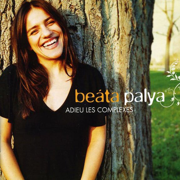 Beta Palya - Adieu Les Complexes - CD