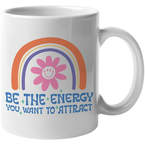 Be the Energy You Want to Attract Quote with Rainbow & Smiling Flower Art Merch Gift, White 11oz Ceramic Mug