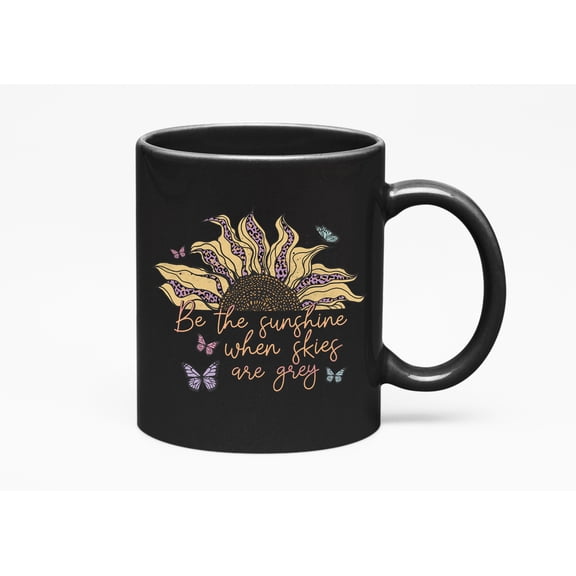Be the Sunshine When Skies Are Grey feat. Retro Sunflower & Butterflies Merch Gift, Black 11oz Ceramic Mug