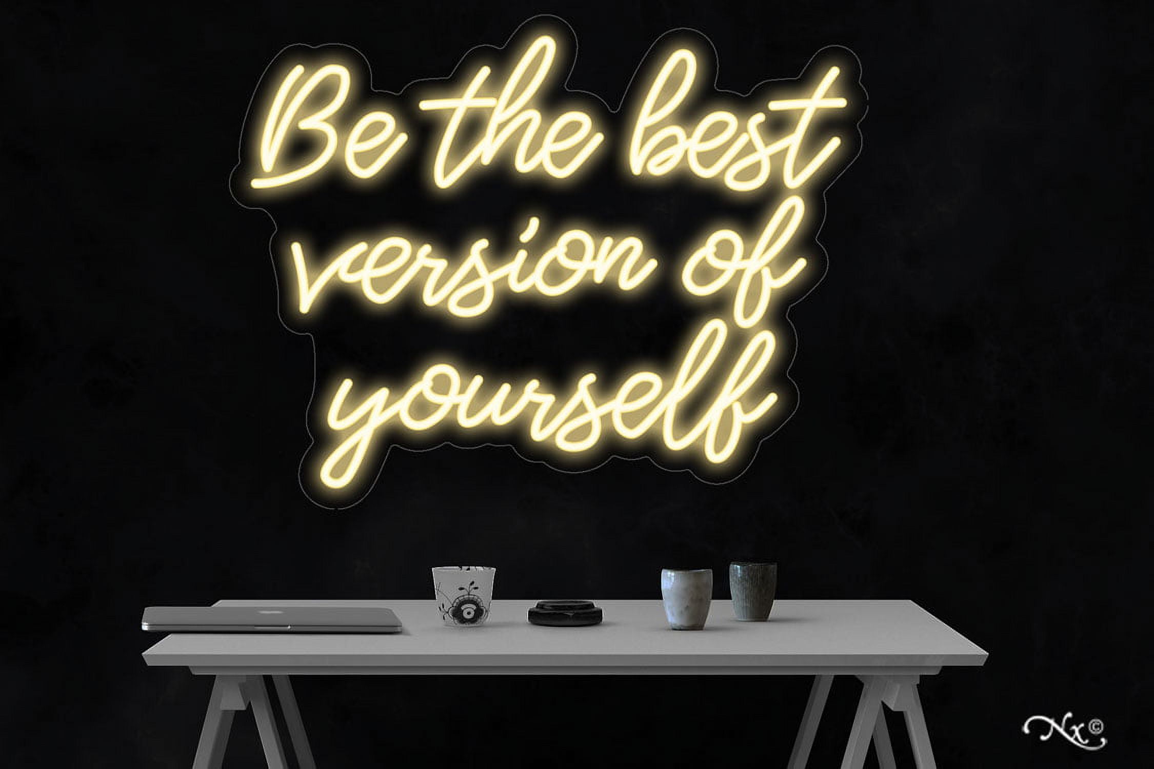 Be the best version of yourself-LED Neon Sign Made in USA