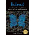 thumbnail image 1 of BeLoved: Remembering, Discovering and Creating who YOU are as you Journey through Life, (Paperback), 1 of 1