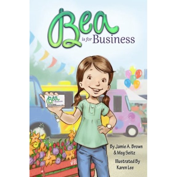 Pre-Owned Bea is for Business (Paperback) 0989340309 9780989340304
