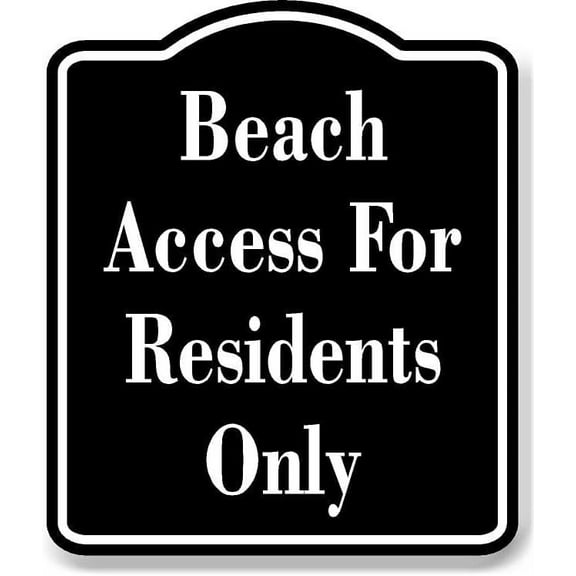 Beach Access For Residents Only BLACK Aluminum Composite Sign, 8.5"x10"
