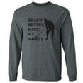 thumbnail image 1 of Beach Better Have My Money Adult Long Sleeve T-shirt, 1 of 1
