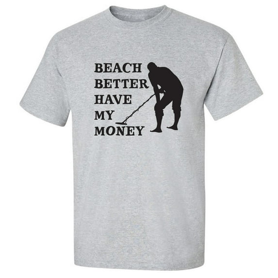 Beach Better Have My Money Adult Short Sleeve T-shirt