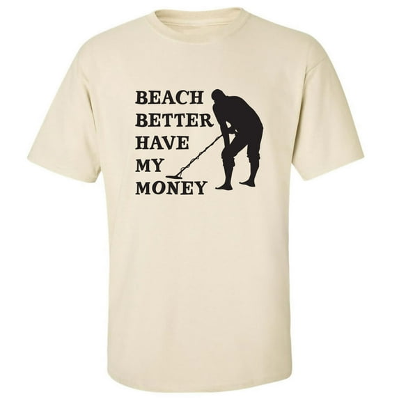 Beach Better Have My Money Adult Short Sleeve T-shirt