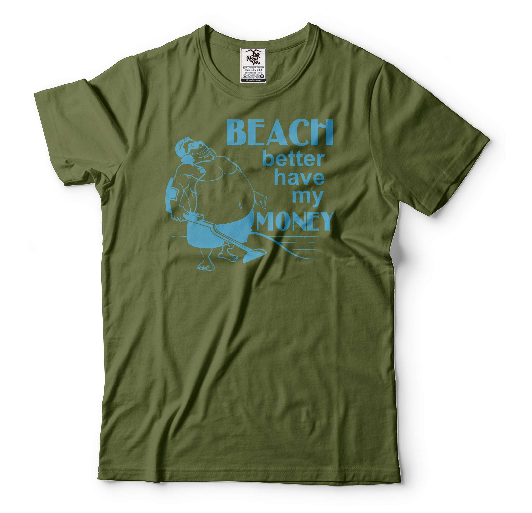 Beach Better Have My Money Shirt Funny Plus Size Shirt Treasure Hunter ...