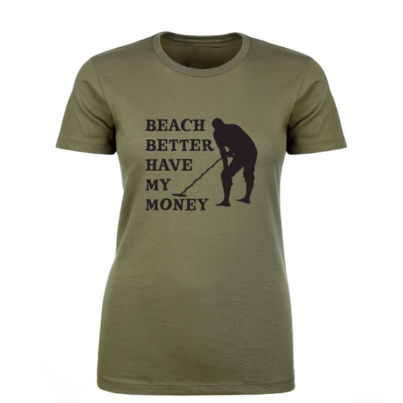 Beach Better Have My Money Womens crewneck tee
