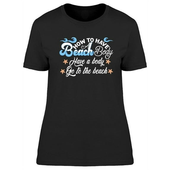 Beach Body Tutorial T-Shirt Women -Image by Shutterstock, Female x-Large