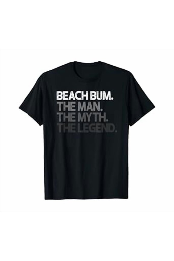 Beach Bum The Man Myth Legend Gift T-Shirt