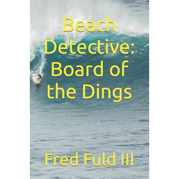 Beach Detective : Board of the Dings (Paperback)