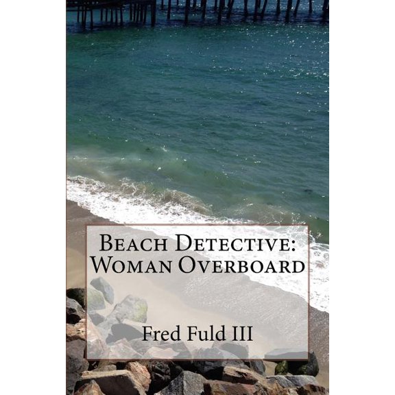 Beach Detective : Woman Overboard (Paperback)