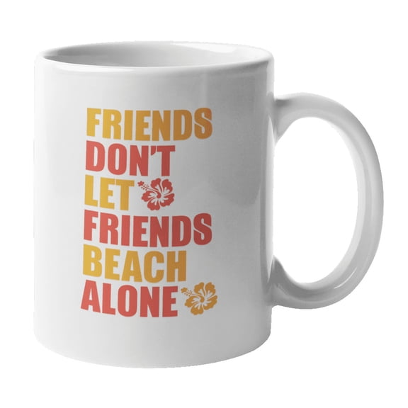 Beach Friends Coffee & Tea Mug for Ocean Lover or Bum Best Friend (11oz)