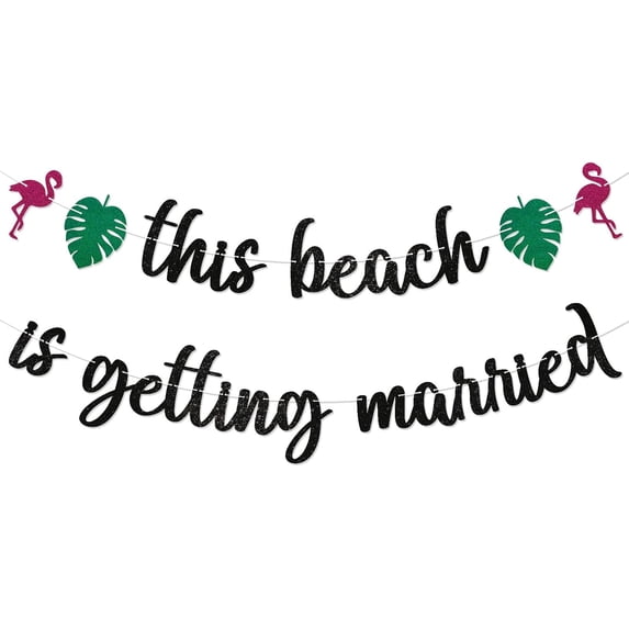 This Beach is Getting Married Banner - Summer Beach Bachelorette Decor, Flamingo Hawaii Luau Tropical Engagement Wedding Party Decorations Black Glitter
