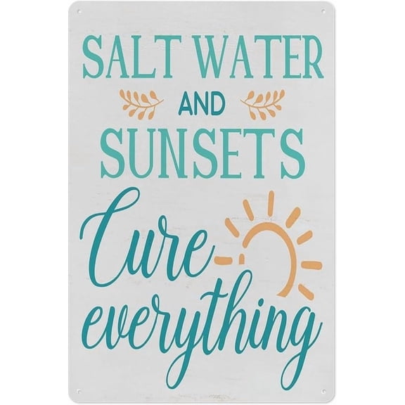 Beach House Decor Saltwater & Sunsets Cure Everything Metal Tin Sign, Coastal Ocean Wall Art, 8x12 Inch, Beach Themed Wall Plaque for Home, Living Room, or Vacation House