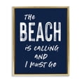 thumbnail image 1 of Stupell Industries Coastal Beach Is Calling Summer Sentiment Gold Floating Frame Canvas Art, 25 x 31, by Lettered and Lined, 1 of 8