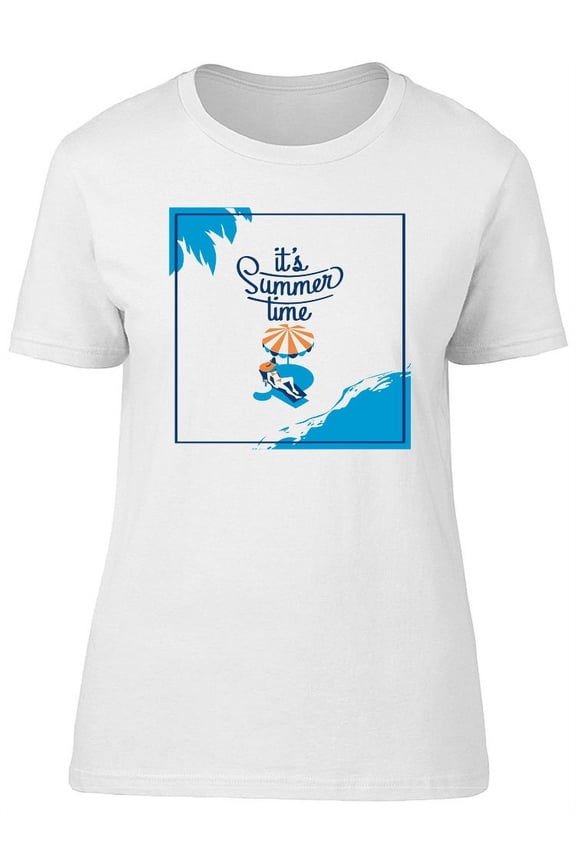 Beach Its Summer Time T-Shirt Women -Image by Shutterstock, Female Small