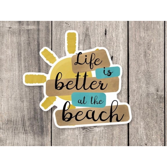 Beach Life Is Better Beach Summer Beach Bum Coastal Sticker