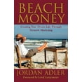 thumbnail image 1 of Pre-Owned Beach Money; Creating Your Dream Life Through Network Marketing (Paperback) 0981524508 9780981524504, 1 of 1