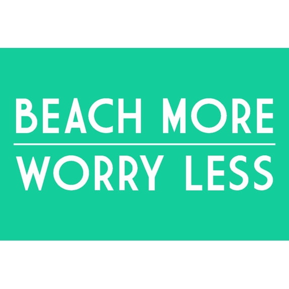 Beach More, Worry Less, Simply Said (36x54 Giclee Gallery Art Print, Vivid Textured Wall Decor)
