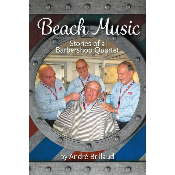 Beach Music: Stories of a Barbershop Quartet