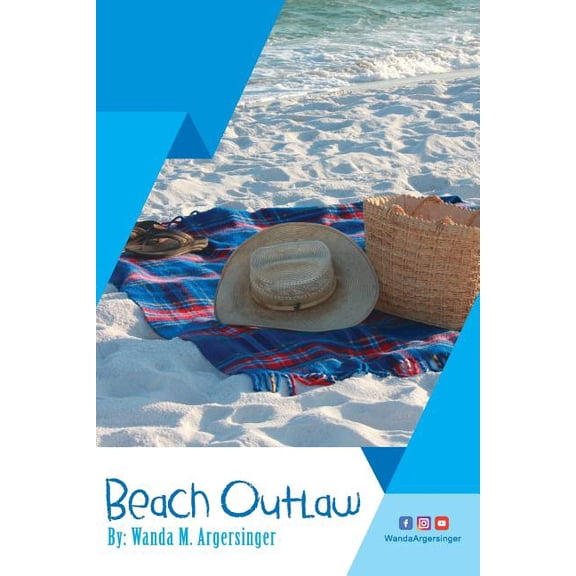 Beach Outlaw Paperback 1546789049 9781546789048 Wanda M Argersinger