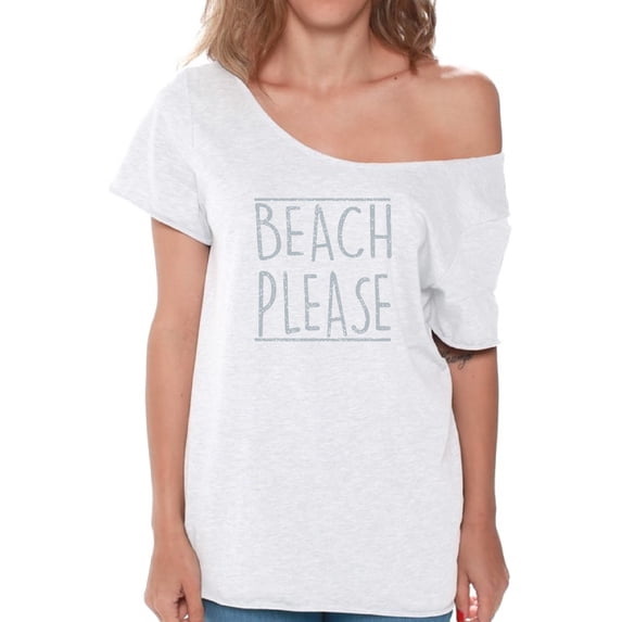 Beach Please Gray Print Off Shoulder Shirt for Women - Hot Summer Graphic Tee S M L XL 2XL T-Shirt Beach Party Tee Gift