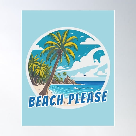 Beach Please Poster Wall Art, Modern Wall Decor, 12x18 UNFRAMED