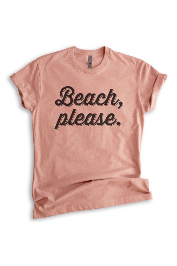 Beach Please T-Shirt, Unisex Women's Men's Shirt, Cute Beach Shirt, Vacation T-shirt, Vacay Shirt, Heather Sunset, Small