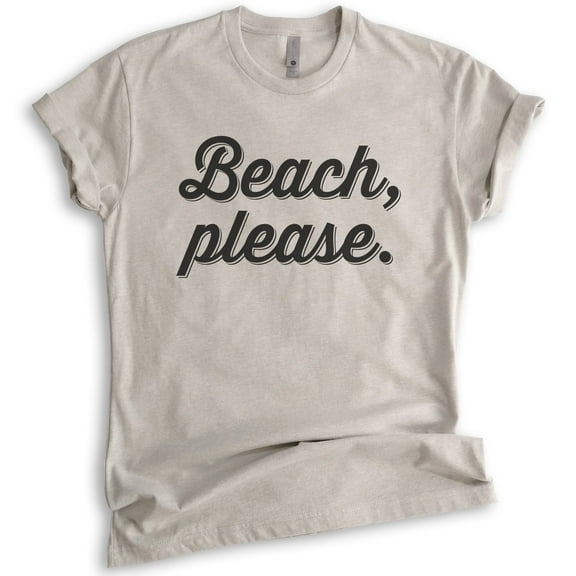 Beach Please T-Shirt, Unisex Women's Men's Shirt, Cute Beach Shirt, Vacation T-shirt, Vacay Shirt, Light Silk Gray, X-Large