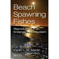 thumbnail image 1 of Beach-Spawning Fishes: Reproduction in an Endangered Ecosystem, (Hardcover), 1 of 1