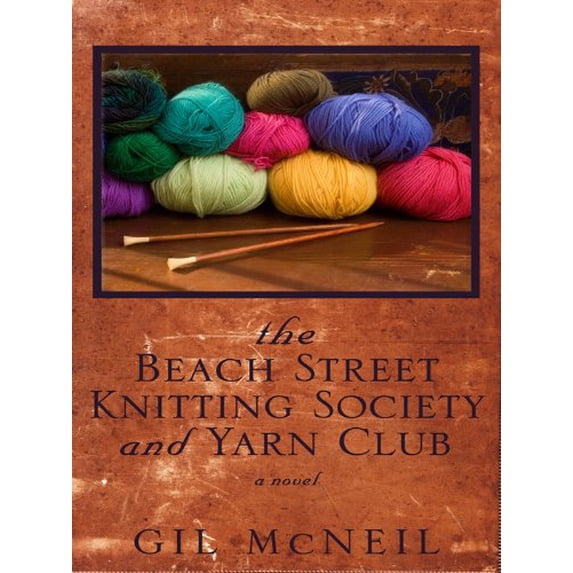 Pre-Owned The Beach Street Knitting Society and Yarn Club (Thorndike Press Large Print Basic) (Hardcover) 1410416666 9781410416667