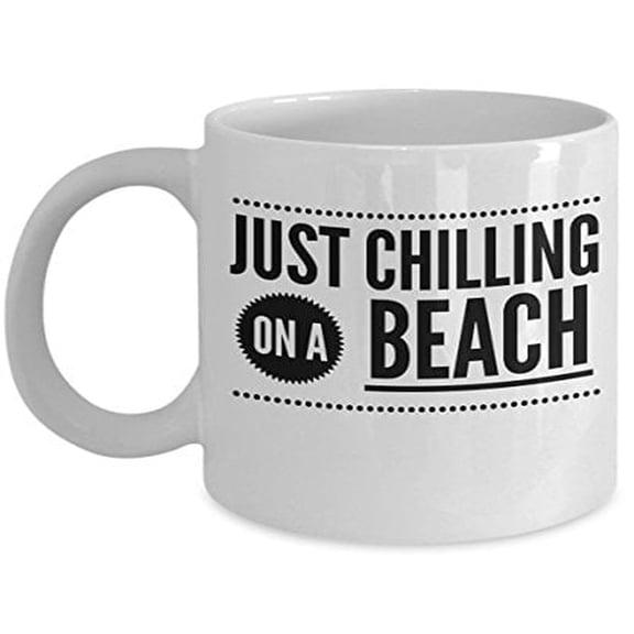 Beach Themed 11 oz Coffee Mug - Just Chilling On A Vacation White Ceramic Gift