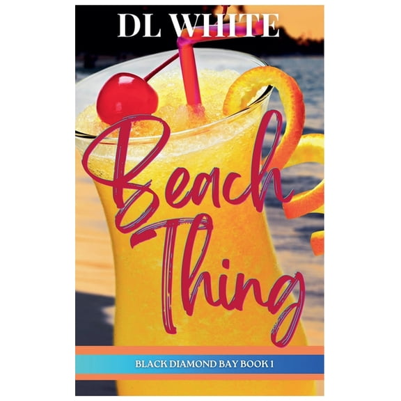 Black Diamond Bay Beach Thing (Black Diamond Bay Book 1), Book 1, (Paperback)