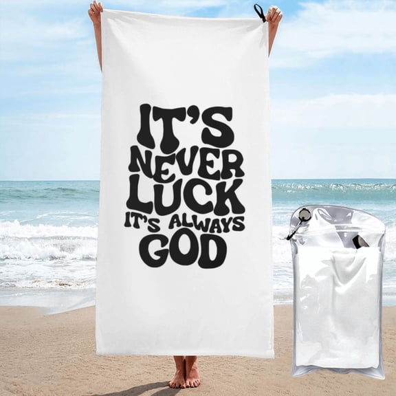 Beach Towel Tt'S Never Luck It'S Always God Towel Decor Stuff Quick Dry Super Absorbent Towel Oversized Sand Free Towel Women Men 27.5"X55"