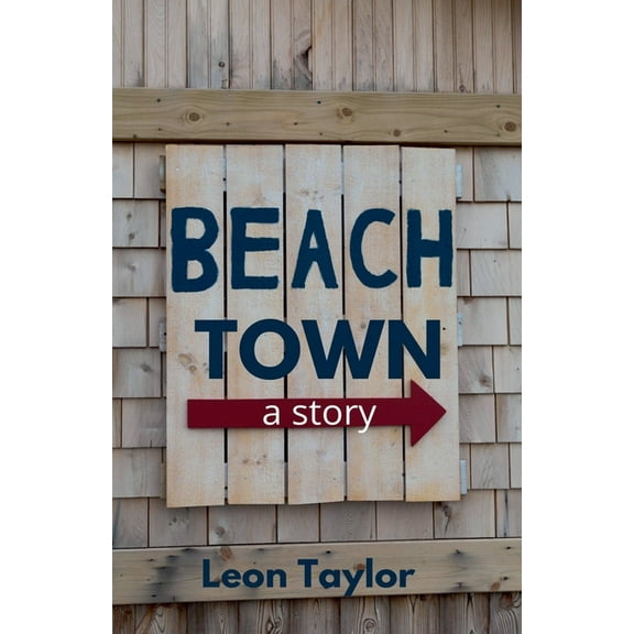Beach Town: A Story, (Paperback)