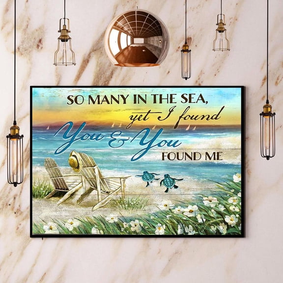 Beach & Turtle So Many In The Sea Yet I Found You & You Found Me Paper Poster No Frame Matte Wall Art Decor 24 x 36 Inch Poster