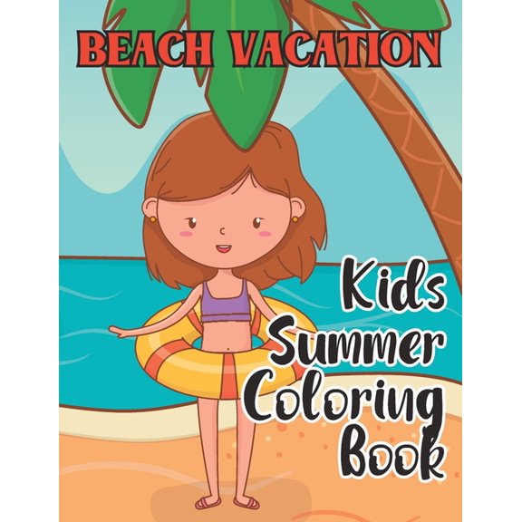 Beach Vacation: Kids Summer Coloring Book, (Paperback)
