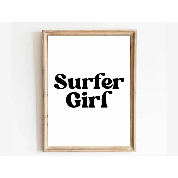 Beach Wall Art, Surfer Girl Print, Beach Nursery Decor, Beach Bedroom Print, Beach , Surf Quote, Coastal Art, Poster Decor, Size 24x36 UNFFRAMED F03.1.8l184
